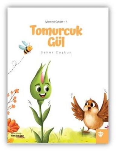Tomurcuk Gül - İyileştirici Öyküler 7 | Kitap Ambarı