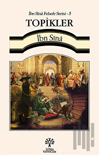 Topikler / İbn Sina Felsefe Serisi - 5 | Kitap Ambarı