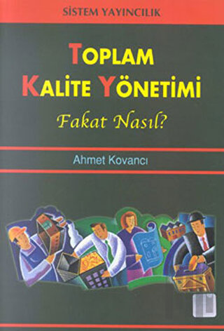 Toplam Kalite Yönetimi Fakat Nasıl?
