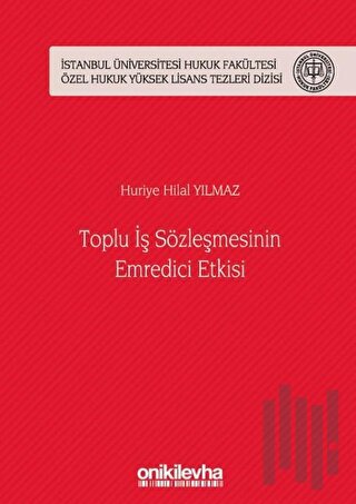 Toplu İş Sözleşmesinin Emredici Etkisi (Ciltli)