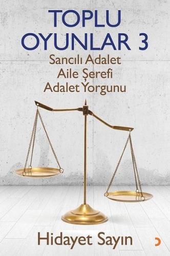 Toplu Oyunlar 3-Sancılı Adalet Aile Şerefi Adalet Yorgunu | Kitap Amba
