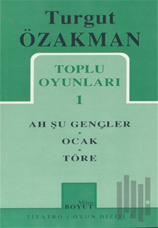 Toplu Oyunları 1 Ah Şu Gençler, Töre, Ocak | Kitap Ambarı