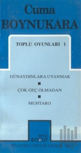 Toplu Oyunları 1 Günaydınlara Uyanmak / Çok Geç Olmadan / Muhtaro