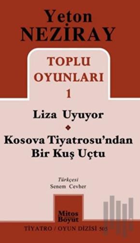Toplu Oyunları 1 Liza Uyuyor - Kosova Tiyatrosu'ndan Bir Kuş Uçtu