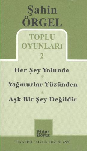 Toplu Oyunları -2 / Herşey Yolunda - Yağmurlar Yüzünden - Aşk Bir Şey Değildir