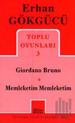 Toplu Oyunları 3 Giordano Bruno / Memleketim Memleketim | Kitap Ambarı