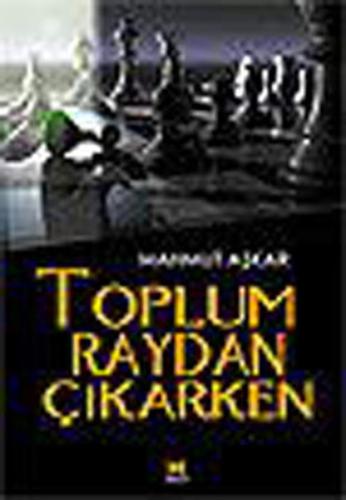Toplum Rayda Çıkarken