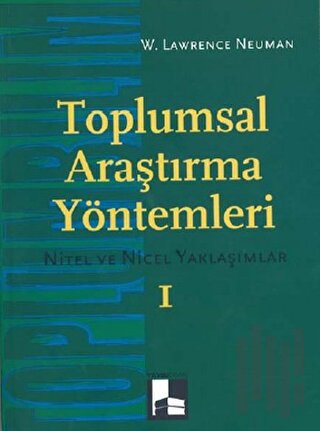 Toplumsal Araştırma Yöntemleri (Cilt 1)