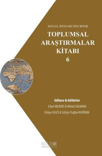 Toplumsal Araştırmalar Kitabı 6 - Social Researches Book | Kitap Ambar