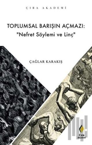 Toplumsal Barışın Açmazı: Nefret Söylemi ve Linç