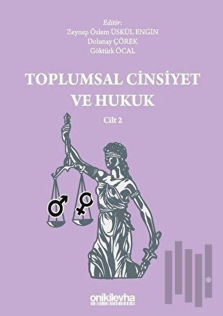 Toplumsal Cinsiyet ve Hukuk Cilt 2