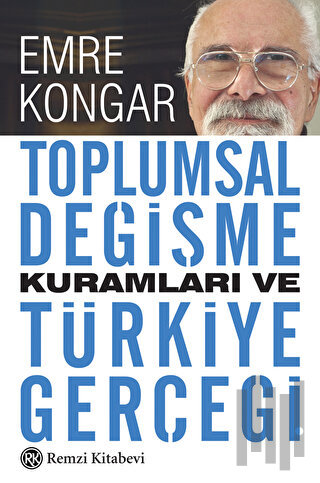 Toplumsal Değişme Kuramları ve Türkiye Gerçeği | Kitap Ambarı