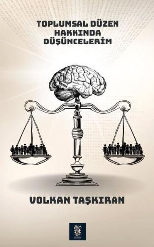 Toplumsal Düzen Hakkında Düşüncelerim