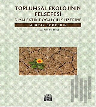 Toplumsal Ekolojinin Felsefesi | Kitap Ambarı