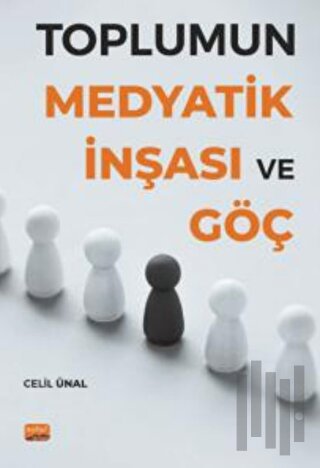 Toplumun Medyatik İnşası ve Göç