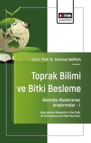 Toprak Bilimi ve Bitki Besleme Alanında Uluslararası Araştırmalar 1 | 