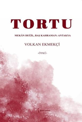 Tortu - Mekan Değil Baş Kahraman: Antakya | Kitap Ambarı