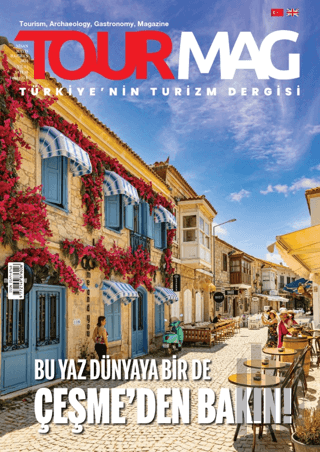 Tourmag Turizm Dergisi Sayı: 38 Nisan - Mayıs - Haziran 2024