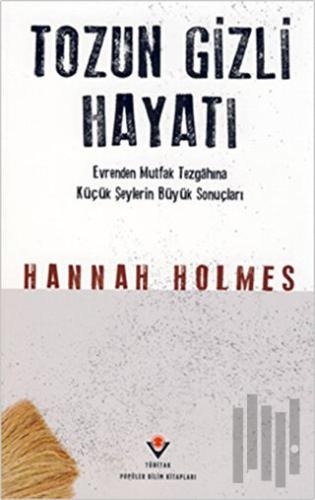 Tozun Gizli Hayatı (Ciltli)