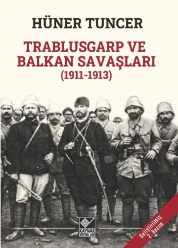 Trablusgarp ve Balkan Savaşları (1911 - 1913) | Kitap Ambarı