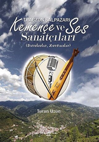 Trabzon Şalpazarı Kemençe ve Ses Sanatçıları | Kitap Ambarı