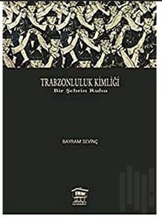 Trabzonluluk Kimliği | Kitap Ambarı