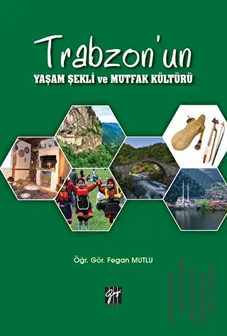 Trabzon'un Yaşam Şekli ve Mutfak Kültürü | Kitap Ambarı