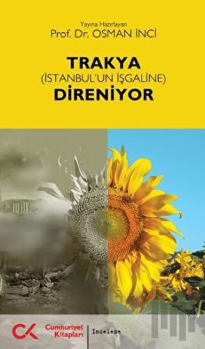 Trakya (İstanbul’un İşgaline) Direniyor