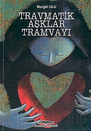 Travmatik Aşklar Tramvayı