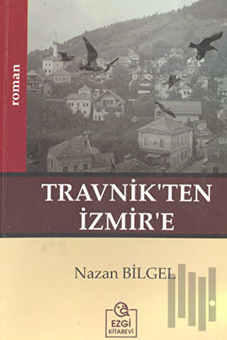 Travnik’ten İzmir’e | Kitap Ambarı