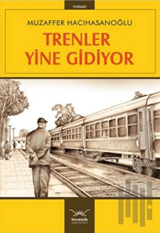 Trenler Yine Gidiyor