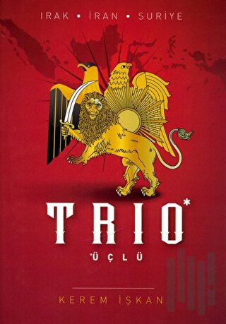 Trio (Üçlü) Irak-İran-Suriye | Kitap Ambarı