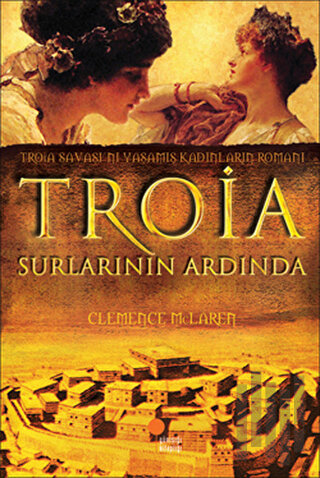 Troia Surlarının Ardında | Kitap Ambarı