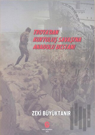 Troya’dan Kurtuluş Savaşı’na Anadolu Destanı | Kitap Ambarı