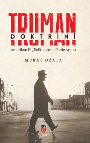 Truman Doktrini A merikan Dış Politikasının Perde Arkası
