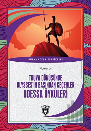 Truva Dönüşünde Ulysses'in Başından Geçenler Odessa Öyküleri | Kitap A