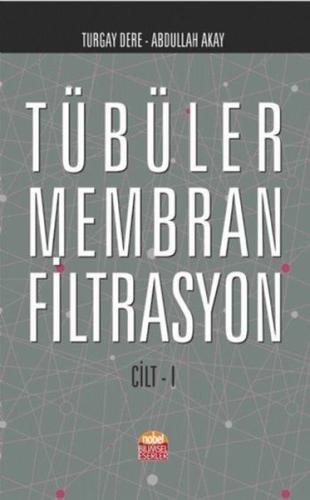 Tübüler Membran Filtrasyon Cilt 1