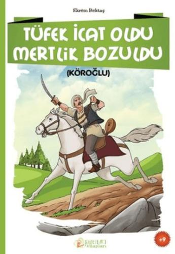 Tüfek İcat Oldu Mertlik Bozuldu (Köroğlu) | Kitap Ambarı