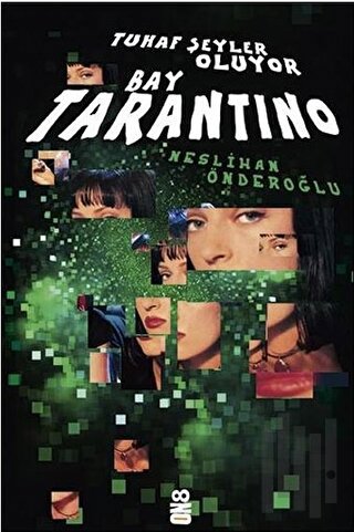 Tuhaf Şeyler Oluyor Bay Tarantino | Kitap Ambarı