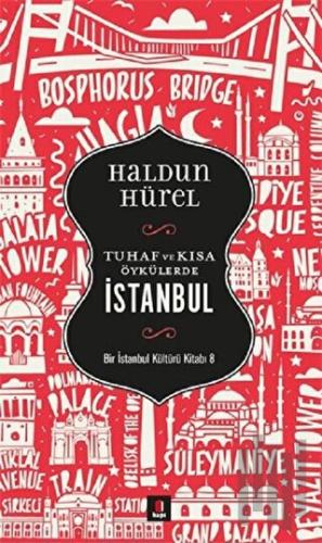 Tuhaf ve Kısa Öykülerde İstanbul | Kitap Ambarı