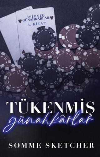 Tükenmiş Günahkarlar - İsimsiz Günahkarlar 3.Kitap | Kitap Ambarı