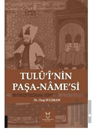 Tulü‘i’nin Paşa-Name’si