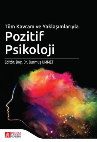 Tüm Kavram ve Yaklaşımlarıyla Pozitif Psikoloji | Kitap Ambarı