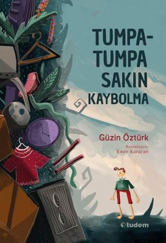 Tumpa-tumpa Sakın Kaybolma | Kitap Ambarı
