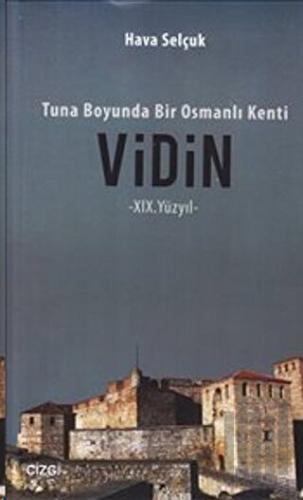 Tuna Boyunda bir Osmanlı Kenti Vidin | Kitap Ambarı