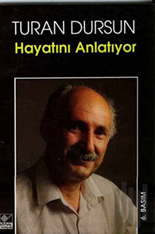 Turan Dursun Hayatını Anlatıyor