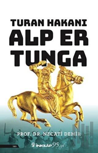 Turan Hakanı Alp Er Tunga | Kitap Ambarı