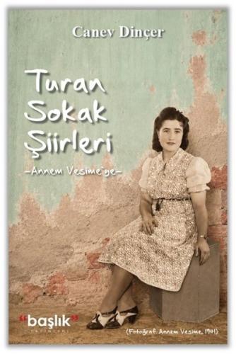 Turan Sokak Şiirleri - Annem Vesime'ye | Kitap Ambarı