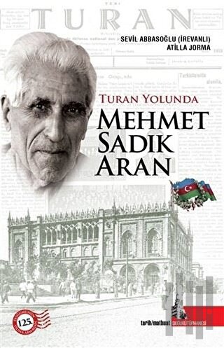 Turan Yolunda Mehmet Sadık Aran | Kitap Ambarı