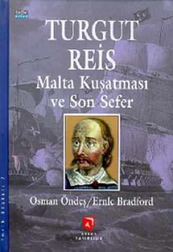 Turgut Reis Ve Malta Kuşatması (Ciltli) | Kitap Ambarı